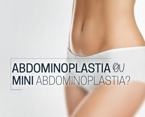 Afinal, existe diferença entre Abdominoplastia e Mini Abdominoplastia?